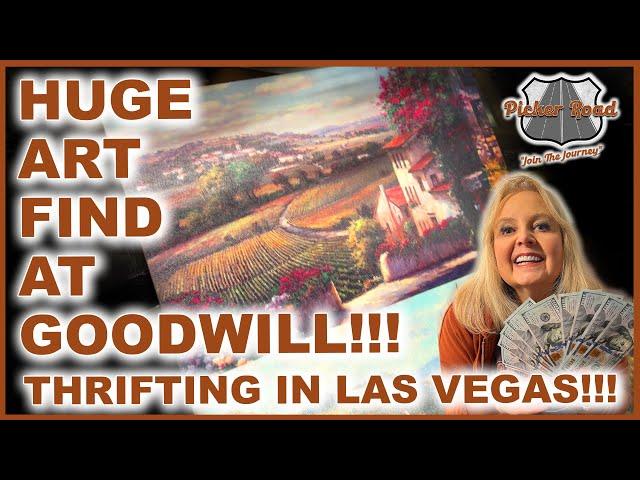 HUGE ART FIND AT GOODWILL!!! THRIFTING IN LAS VEGAS!!! Join the Journey on Picker Road!