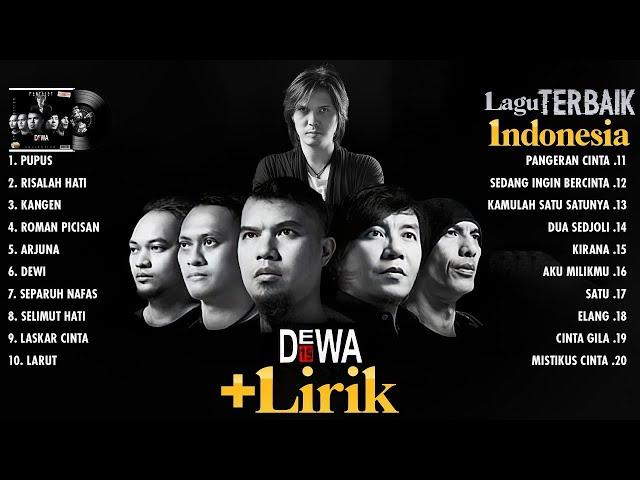 Dewa 19 (Full Album) + Lirik ~ Koleksi Lagu Terbaik Dewa 19 ~ Lagu Terpopuler Sepanjang Masa