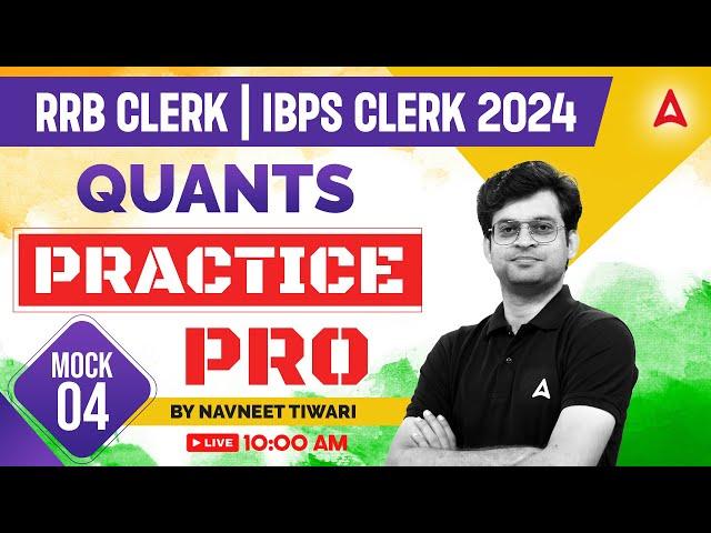 IBPS RRB CLERK/IBPS CLERK 2024 | Quants Practice Mock #4 | By Navneet Tiwari