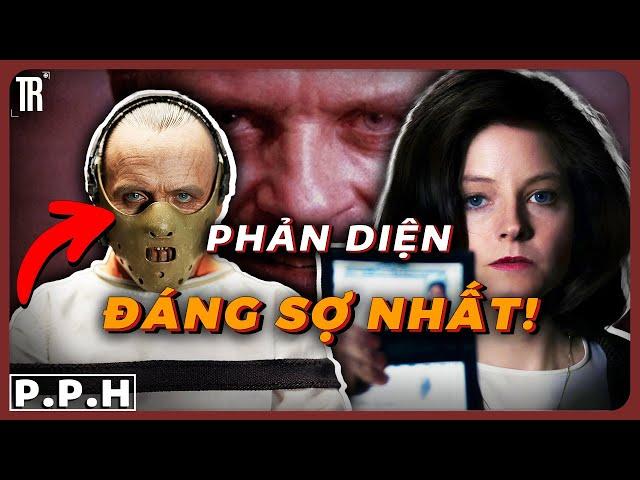 Hannibal Lecter là phản diện đáng sợ nhất  trong điện ảnh? Phân tích quỷ dữ