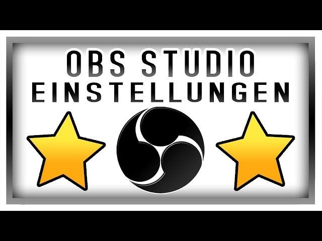 OBS Studio Tutorial German Einstellungen für schlechte PCs - Open Broadcaster Software Tutorial