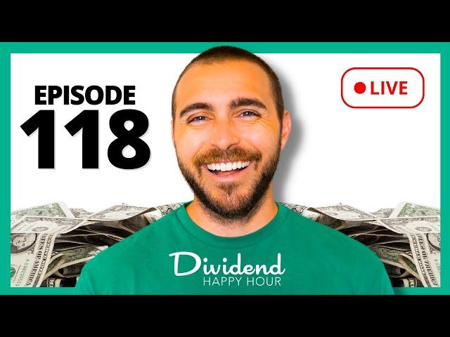 Dividend Happy Hour | Ep. 118