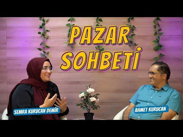 Semra Kurucan Demir ile Pazar Sohbeti | AHMET KURUCAN