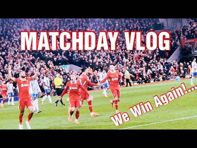 Liverpool 2 - 1 Brighton (Matchday Vlog)