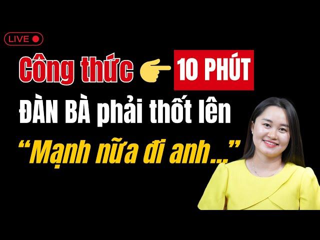  [Trực Tiếp] “Mạnh nữa đi anh...” Trình tự 10 phút làm VỢ ngất ngây | Thanh Nga Official