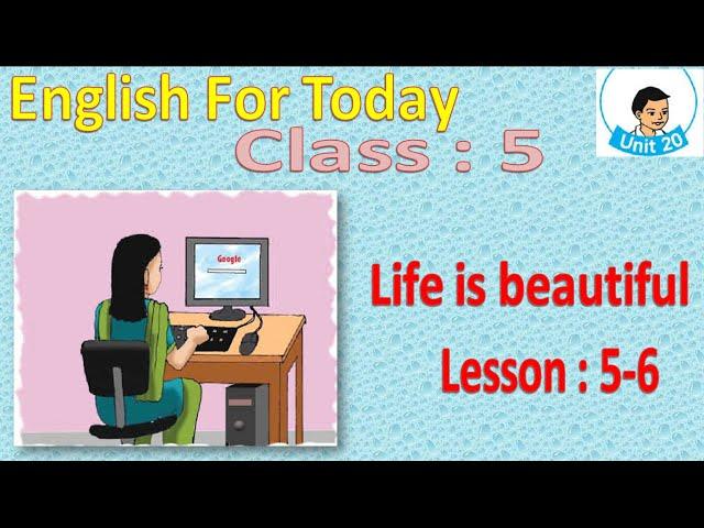 Class 5 English For Today Unit 20 Lesson 5-6, Life is beautiful