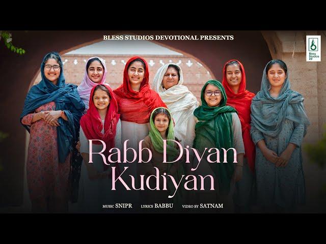 Rabb Diyan Kudiyan : Annie | Snipr | Babbu | Satnam | Bless Studios Devotional