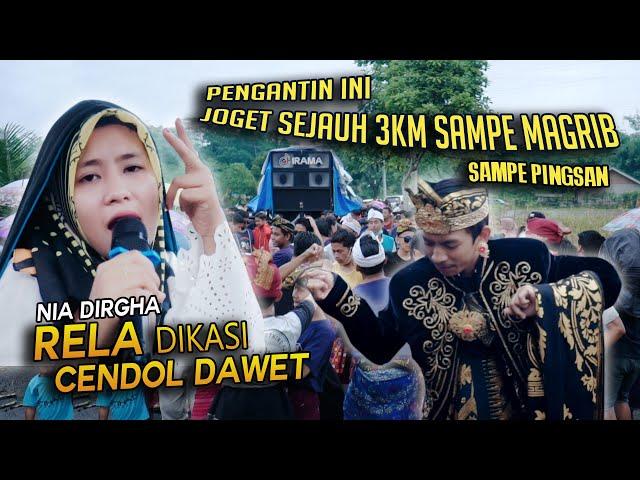 PENGANTIN INI HILANG KENDALI JOGET SEJAUH 3KM HINGGA MAGRIB | NIA DIRGHA RELA & CENDOL DAWET