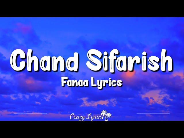 Chand Sifarish (Lyrics) | Fanaa | Kailash Kher, Shaan, Aamir Khan, Kajol, Rishi Kapoor, Kirron Kher