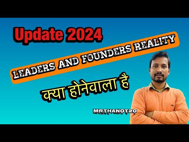 Leaders and founders reality update 2024 | #mrthanost20