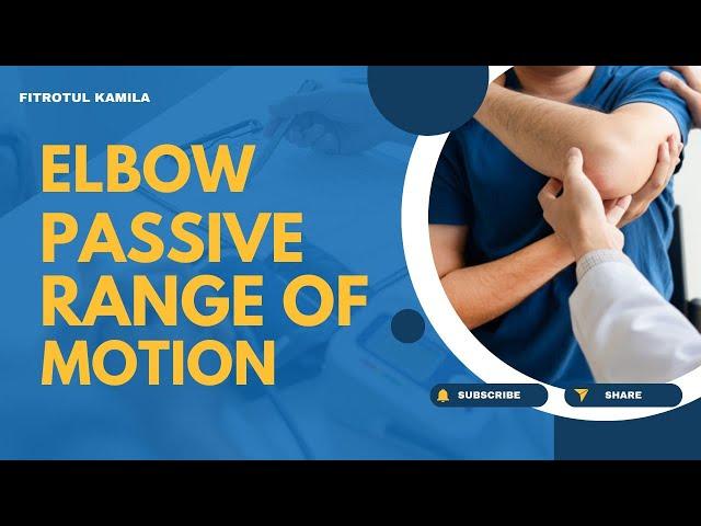 Elbow Passive Range of Motion - UMS