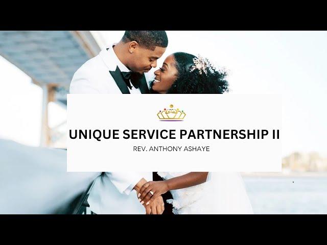 Unique Service Partnership II // Rev Anthony Ashaye // Sunday 9th February 2025