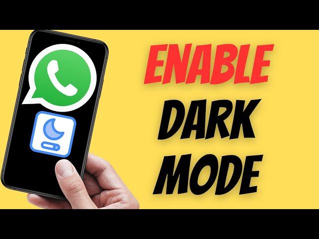 How to Enable Dark Mode on Whatsapp iPhone