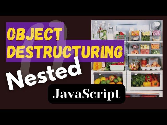 Nested Object Destructuring - Nested in JavaScript with Example