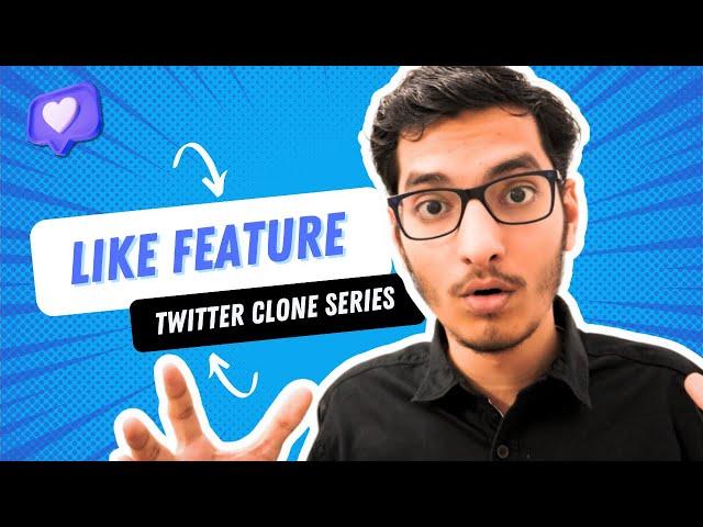 Implementing the Like Tweet Feature || Twitter Clone Series