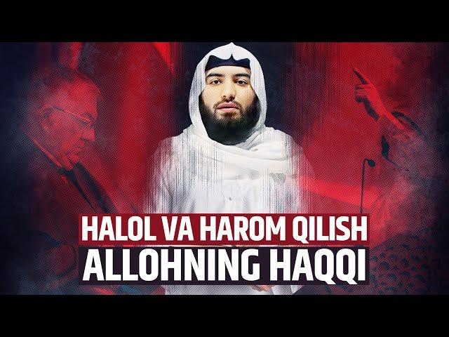 Halol va harom qilish Allohning haqqi ekani | Ustoz Abdulloh Zufar