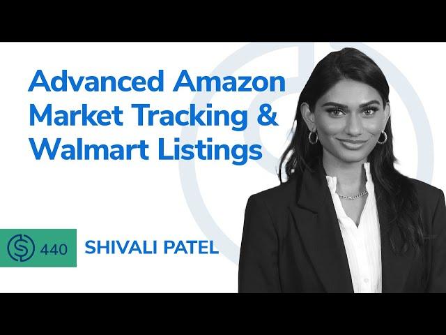 Advanced Amazon Market Tracking & Walmart Listing | SSP #440