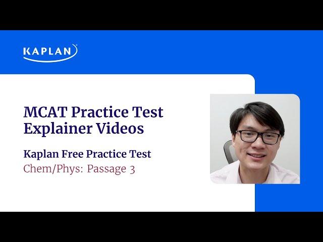 Chem-Phys Passage 3 - Kaplan Free Practice Test Explainer Video