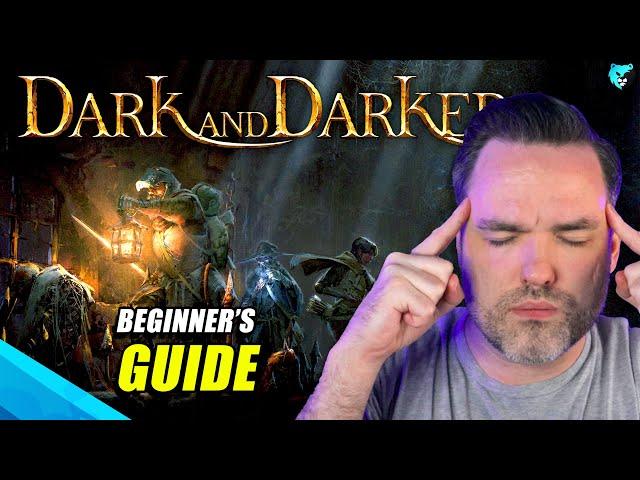 ULTIMATE Beginner's Guide to Dark and Darker (2024 NEW STEAM RELEASE)