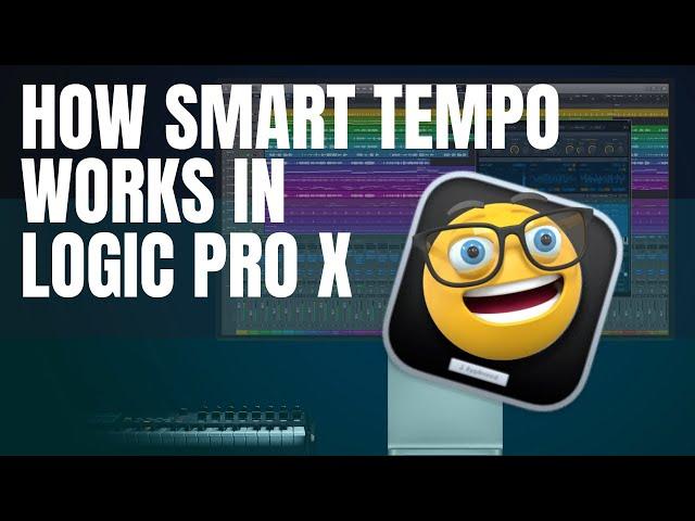 "Unlock the Power of Smart Tempo in Logic Pro X: Your Complete Guide"