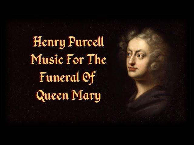 Purcell - Music For The Funeral Of Queen Mary