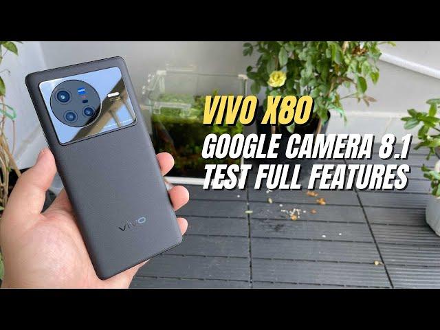 Google Camera 8.1 for Vivo X80 | Gcam vs Camera Stock