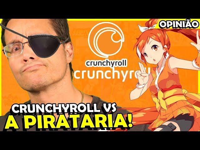 CRUNCHYROLL DERRUBANDO OS SITES PIRATAS DE ANIMES