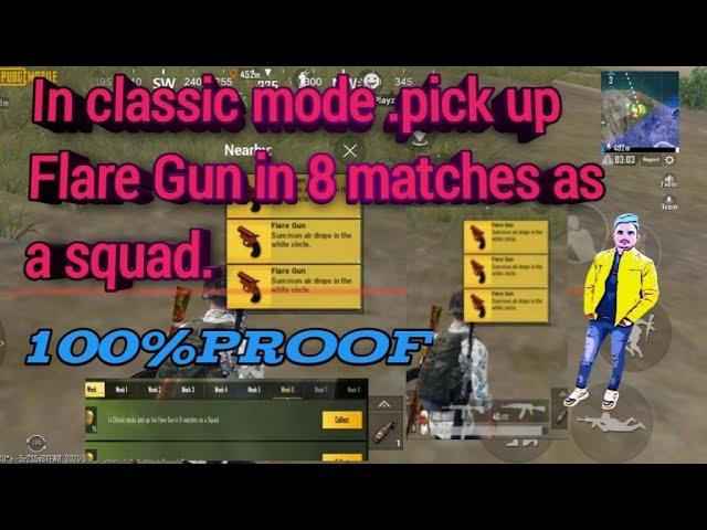 In classic mode. pick up  the flare gun in 8 matches as a squad., pickup flare