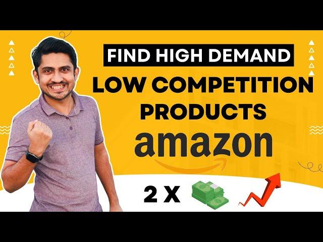 How To Find High Demand And Low Competition Products For Amazon FBA | Amazon FBA Product Research