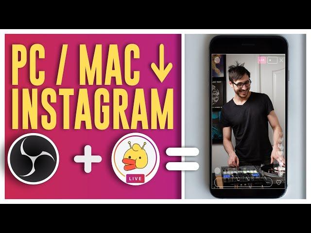 LIVE STREAM to Instagram from a PC or MAC // Yellow Duck + OBS