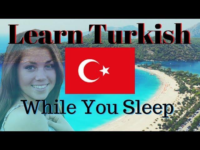 Learn Turkish While You Sleep  130 Basic Turkish Words and Phrases  English/Turkish