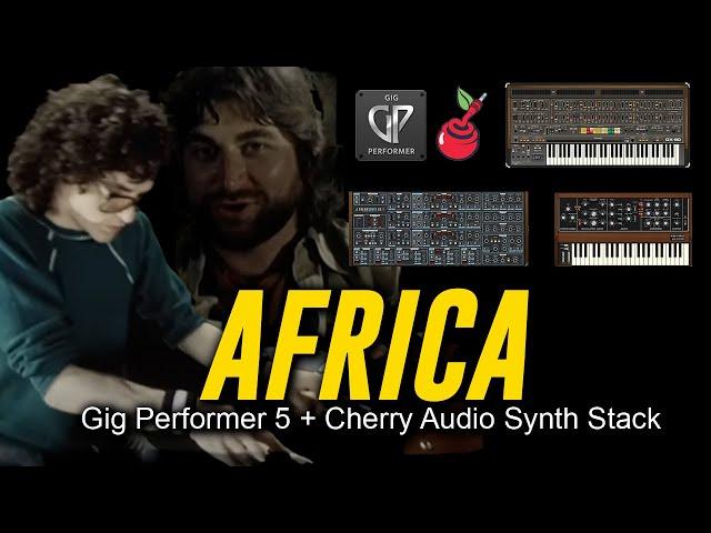 Toto’s ‘Africa’ Played with Cherry Audio Synths & Gig Performer | My Favorite Sound Recreation Yet!