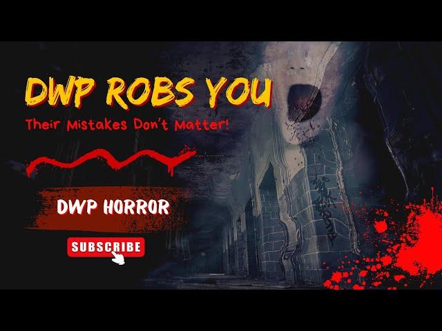 DWP Want's YOU to pay for THEIR Mistake's!