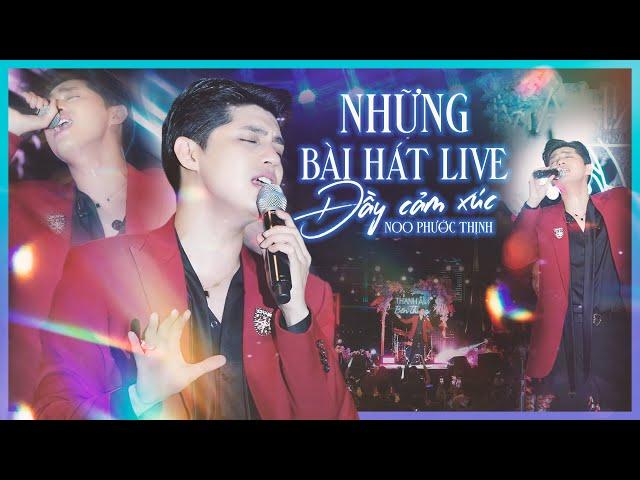 Những Bản Hát Live Đầy Cảm Xúc - NOO PHƯỚC THỊNH | LẮNG NGHE NƯỚC MẮT, MÃI MÃI BÊN NHAU, GIÁ NHƯ,...