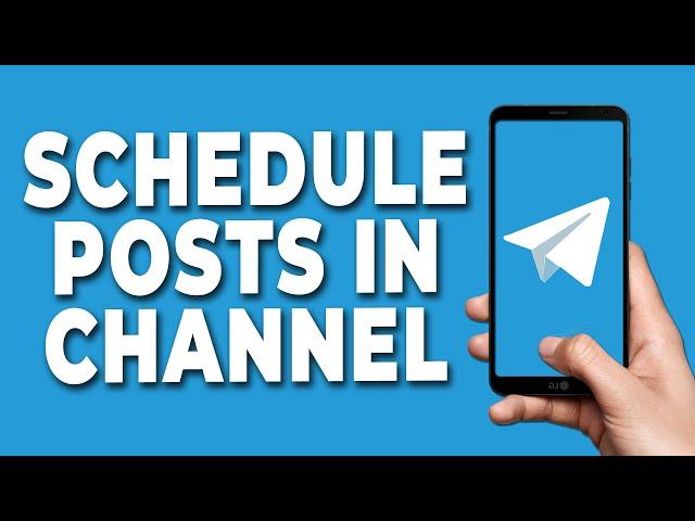 How to Schedule posts in Telegram Channel