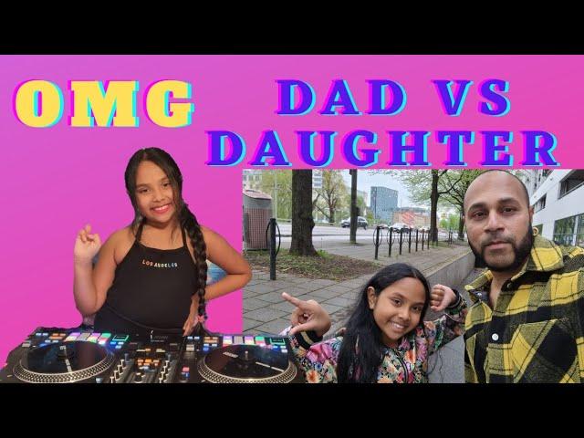 Dad vs daughter #rane one  #fullclip #dj Rylie j  #dj Pimplin