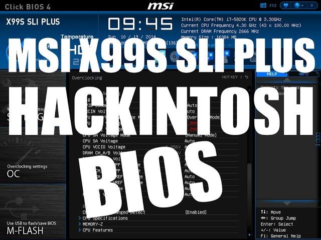 MSI X99S SLI PLUS HACKINTOSH BIOS SETTINGS READ VIDEO DESCRIPTION FOR MORE INFO