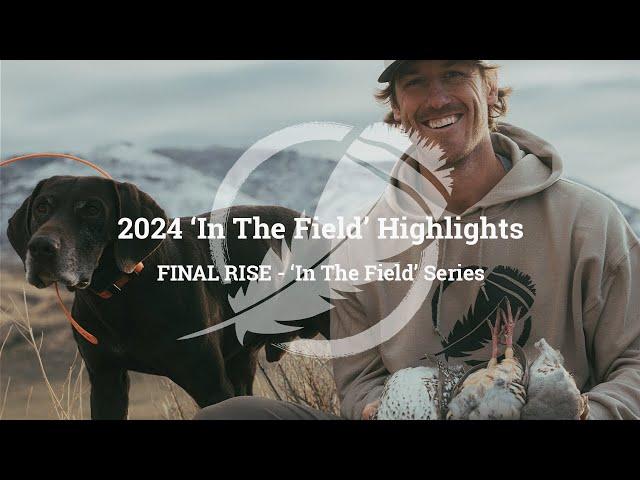 'IN THE FIELD' 2024 HIGHLIGHTS - 4K