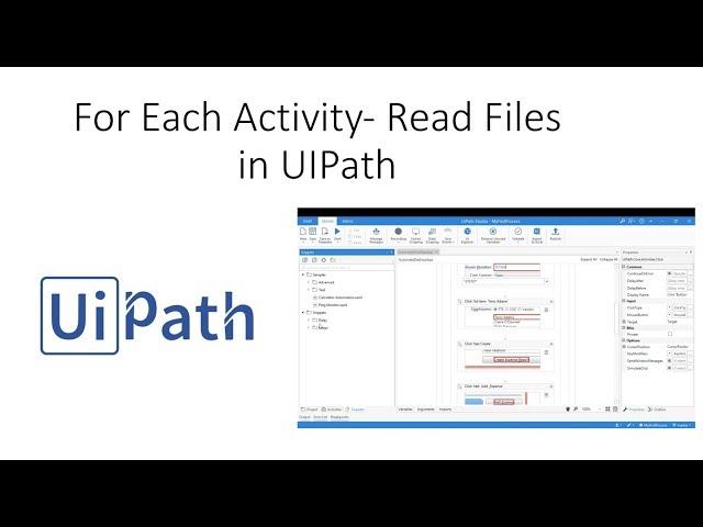 RPA Tutorial For Beginners 6 - For Each Activity in UiPath and Read Multiple Files in UiPath
