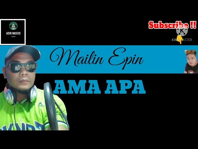 Ama Apa ~Mailin epin ~