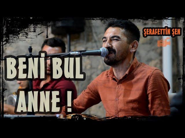 Şerafettin Şen Beni Bul Anne [Poyraz Kameraᴴᴰ]-[Gökhan Varol]