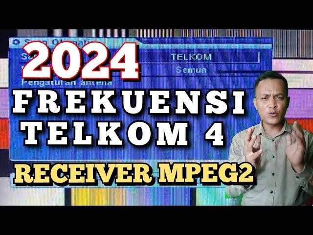 FREKUENSI TELKOM 4 TERBARU 2024 DI RECEIVER MPEG2