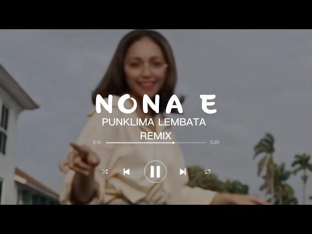 Lagu Goyang Slow - NONA E - PunkLima Lembata Remix Viral TikTok 2023