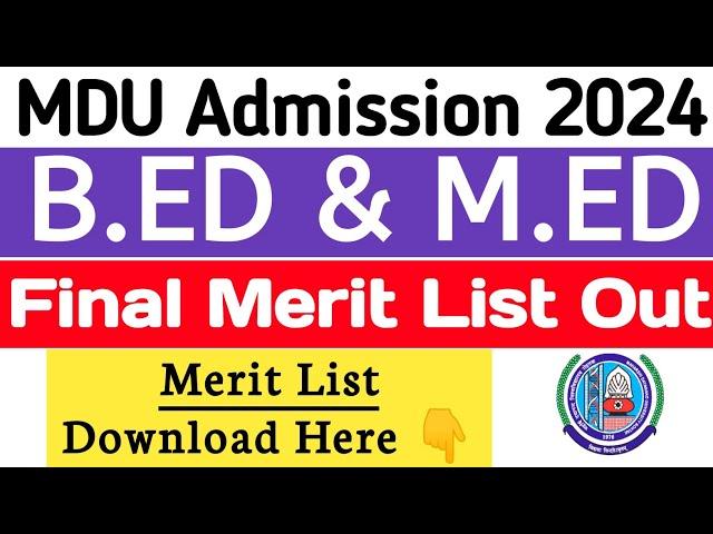 Mdu Bed final merit list out 2024 | Mdu Med final merit list out 2024 |Mdu bed admission update 2024