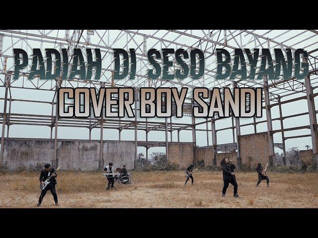 DPLUST - PADIAH DI SESO BAYANG (COVER BOY SANDI)