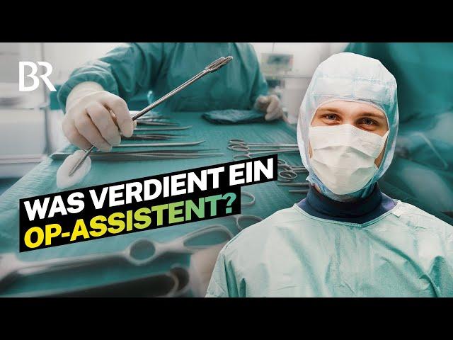 Er assistiert im OP: Gehalt und Alltag als OP-Assistent I Lohnt sich das? I BR