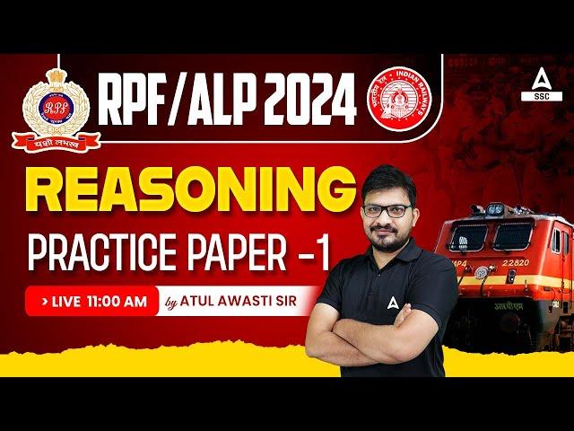 RRB ALP/ RPF 2024 | Railway Reasoning By Atul Awasthi | Practice Paper -1