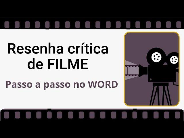 Como fazer RESENHA DE FILME – Exemplo no Word passo a passo