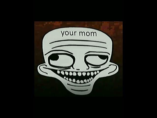 your mom#fnf#trollge