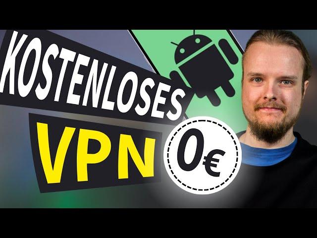 Bestes KOSTENLOSES VPN für Android | Kann ein kostenloses VPN die Sicherheit von Android verbessern